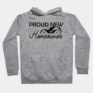 Homeowner - Proud new homeowner Hoodie